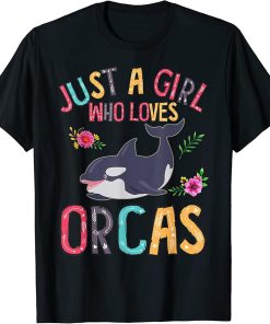 Just A Girl Who Loves Orcas Cute Killer Whales Costume T-Shirt