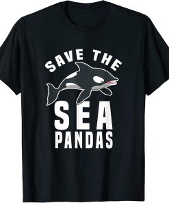 Save The Sea Pandas Funny Orca Killer Whale T-Shirt