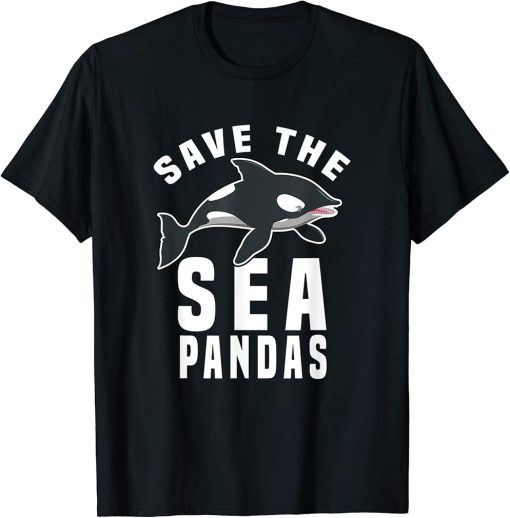 Save The Sea Pandas Funny Orca Killer Whale T-Shirt